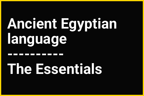 In the context of Ancient Egypt, the Ancient Egyptian language is notable for which characteristic regarding its historical record?
