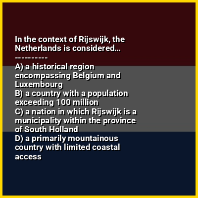 In the context of Rijswijk, the Netherlands is considered…