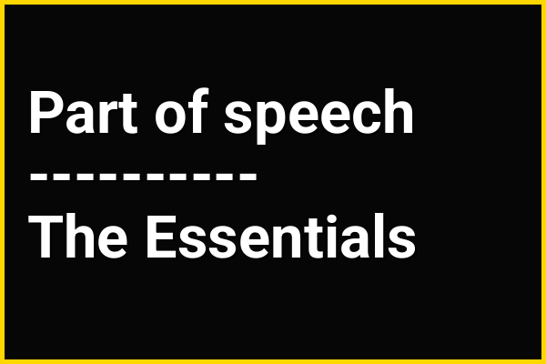 In the context of grammar, a 'part of speech' is primarily determined by…